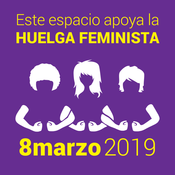 Este espacio apoya la Huelga Feminista de 2019